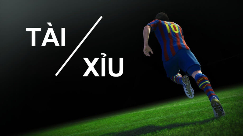 Cược tài xỉu bóng đá là gì? Các loại tỷ lệ kèo tài xỉu trong bóng đá